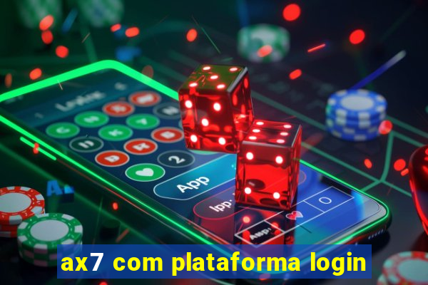 ax7 com plataforma login